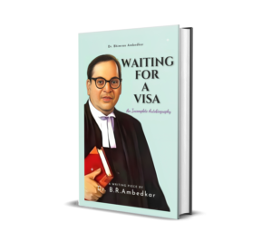 Waiting for a Visa is Waiting for a Visa Pdf English Free Download an autobiographical work written by Dr. B. R. Ambedkar, the principal architect of the Indian Constitution and a towering figure in the fight against caste-based discrimination in India.